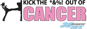 Kick Women's Cancer – kickwomenscancer.com – 30 Minute Hit